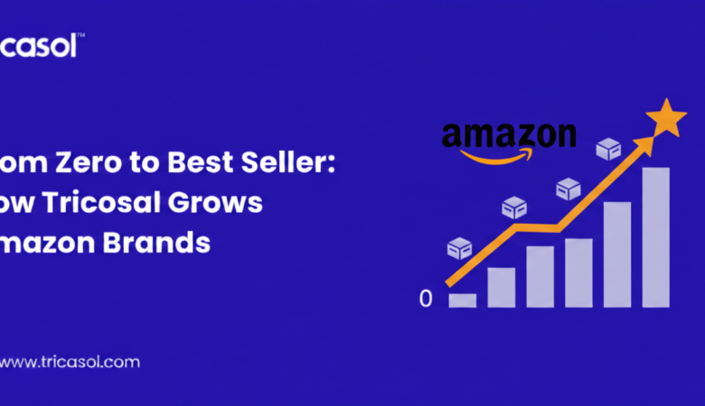 From Zero to Best Seller: How Tricasol Grows Amazon Brands