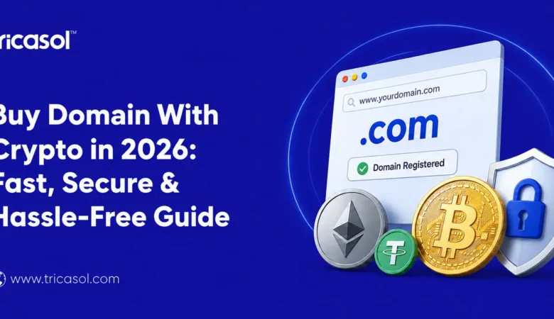 Buy Domain with Crypto in 2026: Fast, Secure & Hassle-Free Guide