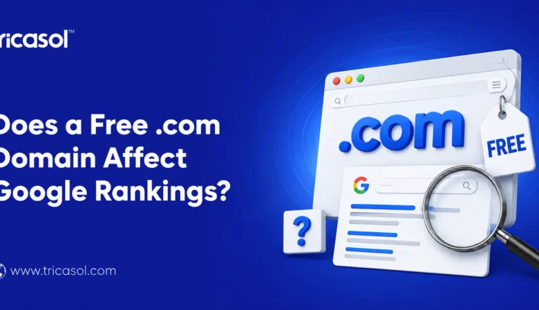 Does a Free .com Domain Affect Your Google Rankings?