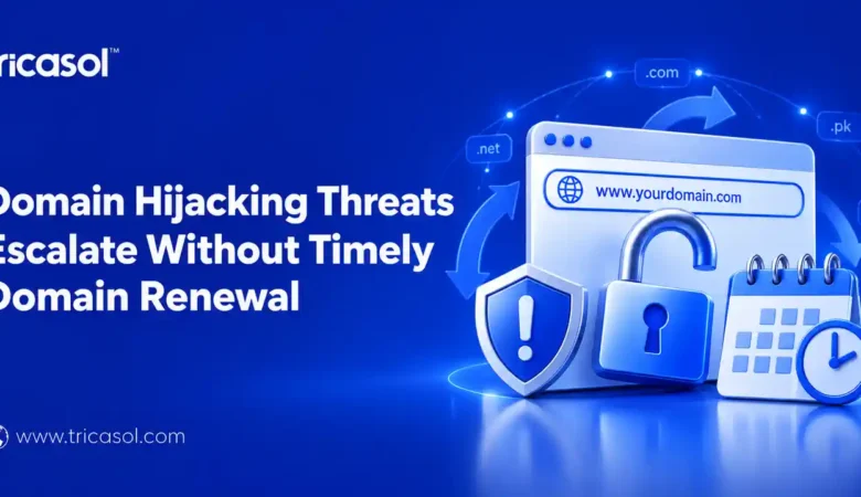 How Domain Hijacking Threats Escalate Without Timely Domain Name Renewal?