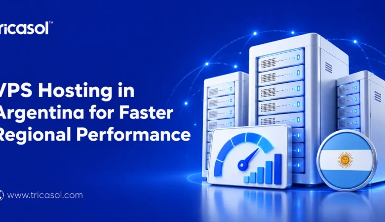 VPS Hosting in Argentina for Faster Regional Performance