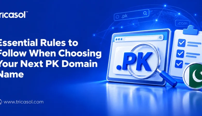 Essential Rules to Follow When Choosing Your Next PK Domain Name