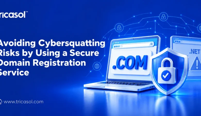 Avoiding Cybersquatting Risks by Using a Secure Domain Registration Service